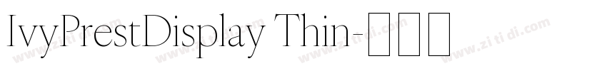 IvyPrestDisplay Thin字体转换